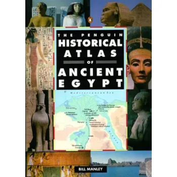 Penguin Historical Atlas of Ancient Egypt (Bill Manley)(Brožovaná)