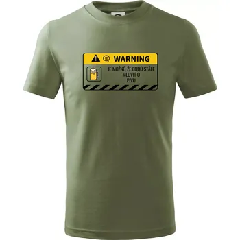Warning mluvení - pivo - Tričko dětské bavlněné - 104-110cm / 3-4 roky ( Khaki )