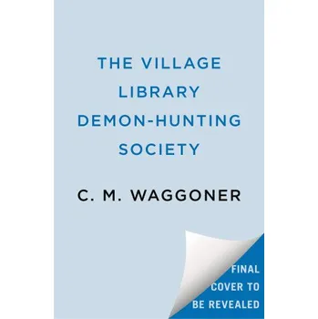 The Village Library Demon-Hunting Society (Brožovaná)