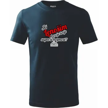 Já lenoším - tvoje superschopnost? šikmý nápis - Tričko dětské bavlněné - 98 cm / 2 roky ( Námořní modrá (velmi tmavá - téměř černá) )