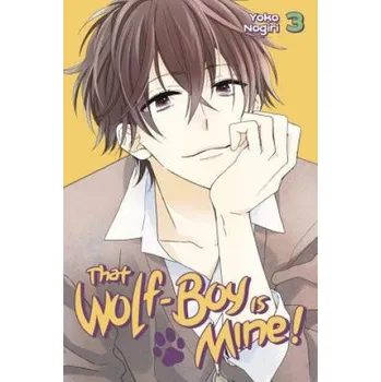 Cizojazyčná kniha That Wolf-boy Is Mine! 3 (Youko Nogiri)(Brožovaná)