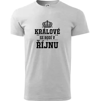 Pánské tričko Králové se rodí v řijnu - Triko extra velké (5-8XL) - 6XL ( Světlešedý Melír )