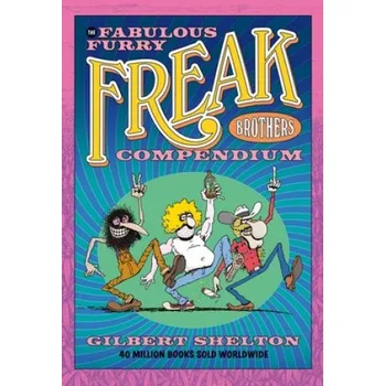 Cizojazyčná kniha Fabulous Furry Freak Brothers Compendium (Gilbert Shelton)(Brožovaná)