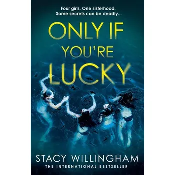 Cizojazyčná kniha Only If You're Lucky (Stacy Willingham)(Brožovaná)