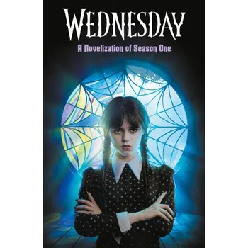 Beletrie pro dospělé Wednesday: A Novelisation of Season One (The Wednesday Tv Show Writers)(Brožovaná)