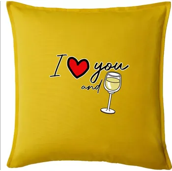 Polštář I love you and white wine - Polštář 50x50 - 50x50 - Pouze potah ( Žlutá )
