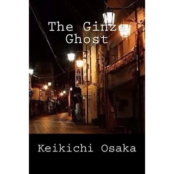Kniha The Ginza Ghost: and other stories (Keikichi Osaka)(Brožovaná)