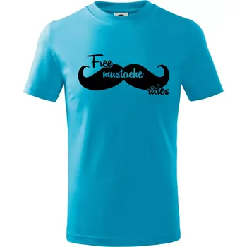 Chlapecké tričko Free Mustache rides - Tričko dětské bavlněné - 98 cm / 2 roky ( Světlý tyrkys )