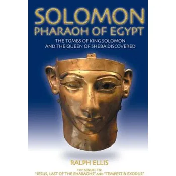 Cizojazyčná kniha Solomon, Pharaoh of Egypt: The United Monarchy in Egypt (Ralph Ellis)(Brožovaná)