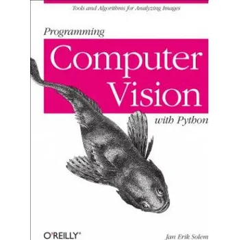 Technika Programming Computer Vision with Python (Jan Solem)(Brožovaná)