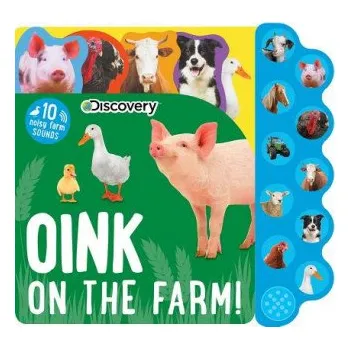 Cizojazyčná kniha Discovery: Oink on the Farm! (Editors of Silver Dolphin Books)(Leporelo)