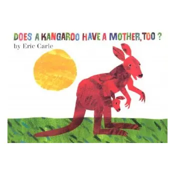 Cizojazyčná kniha Does a Kangaroo Have a Mother, Too? Board Book (Eric Carle)(Leporelo)