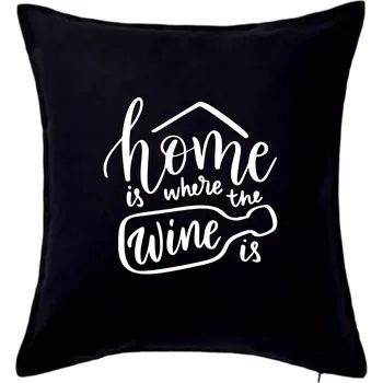 Polštář Home is where wine is - Polštář 50x50 - 50x50 - Pouze potah ( Černá )