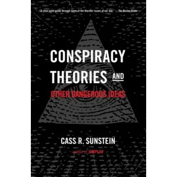 Učebnice Conspiracy Theories and Other Dangerous Ideas (Cass R. Sunstein)(Brožovaná)