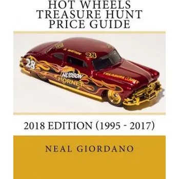 Učebnice Hot Wheels Treasure Hunt Price Guide: 2018 Edition (1995 - 2017) (Neal Giordano)(Brožovaná)