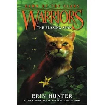 Cizí jazyk Warriors: Dawn of the Clans #4: The Blazing Star (Erin Hunter)(Brožovaná)