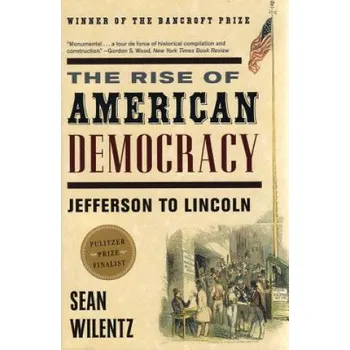 Cizojazyčná kniha Rise of American Democracy (Sean Wilentz)(Brožovaná)
