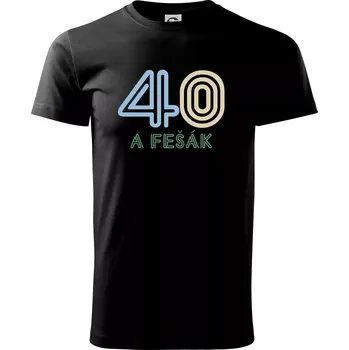 Pánské tričko 40 a fešák - Triko extra velké (5-8XL) - 7XL ( Černá )