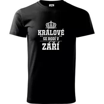Pánské tričko Králové se rodí v září - Triko extra velké (5-8XL) - 8XL ( Černá )