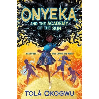 Cizojazyčná kniha Onyeka and the Academy of the Sun (TOLA OKOGWU)(Brožovaná)