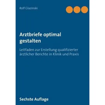 Arztbriefe optimal gestalten (Rolf Glazinski)(Brožovaná)