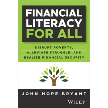 Financial Literacy for All: A Comprehensive Guide to Learning Foundational Money Management Principles (Pevná)