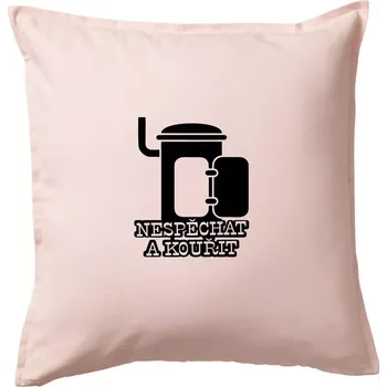 Polštář Nespěchat a kouřit - Polštář 50x50 - 50x50 - Pouze potah ( Světle růžová )