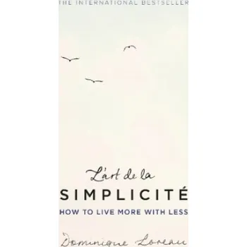 Cizojazyčná kniha L'art de la Simplicite (The English Edition) (Dominique Loreau)(Brožovaná)