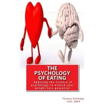 Cizojazyčná kniha The Psychology of Eating: Applying the science of psychology to unlock your weight loss potential (Dr Thomas Rutledge)(Brožovaná)