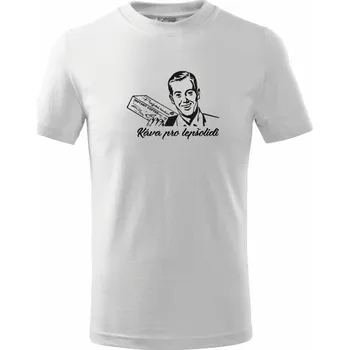 Chlapecké tričko Káva pro lepšolidi - Tričko dětské bavlněné - 98 cm / 2 roky ( Bílá )