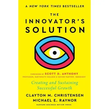 The Innovator's Solution, with a New Foreword: Creating and Sustaining Successful Growth (Michael E. Raynor)(Pevná)
