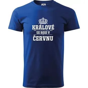 Králové se rodí v červnu - Triko extra velké (5-8XL) - 7XL ( Královská modrá )