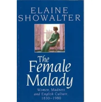 Cizí jazyk Female Malady (Elaine Showalter)(Brožovaná)