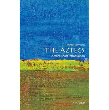 Cizojazyčná kniha Aztecs: A Very Short Introduction (Davíd Carrasco)(Brožovaná)