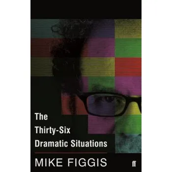 Cizojazyčná kniha Thirty-Six Dramatic Situations (Mike Figgis)(Brožovaná)