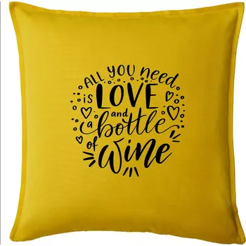 Polštář All you need is love and bottle of wine - Polštář 50x50 - 50x50 - Pouze potah ( Žlutá )