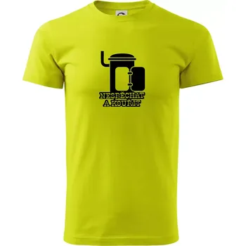 Nespěchat a kouřit - Klasické pánské triko vyšší gramáže - 3XL ( Limetková )