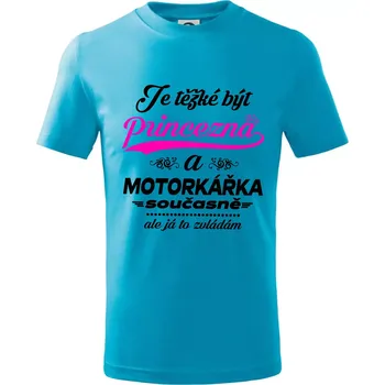 Chlapecké tričko Je těžké být princezna - motorkářka - Tričko dětské bavlněné - 98 cm / 2 roky ( Světlý tyrkys )