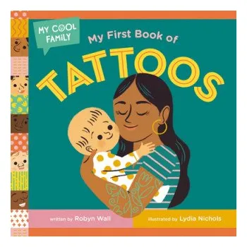 První čtění My First Book of Tattoos (Lydia Nichols)(Leporelo)