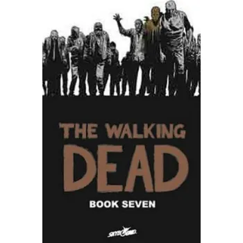 Beletrie pro dospělé Walking Dead Book 7 (Charlie Adlard)(Pevná)