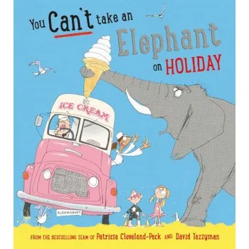 Cestování You Can't Take an Elephant on Holiday (Patricia Cleveland-Peck)(Brožovaná)