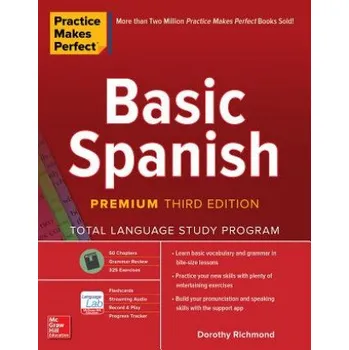 Učebnice Practice Makes Perfect: Basic Spanish, Premium Third Edition (Dorothy Richmond)(Brožovaná)