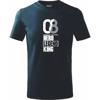 Chlapecké tričko Hero, Legend, King x Queen 2008 - Tričko dětské bavlněné - 98 cm / 2 roky ( Námořní modrá (velmi tmavá - téměř černá) )