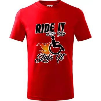 Chlapecké tričko Ride it Like You Stole it - Tričko dětské bavlněné - 98 cm / 2 roky ( Červená )
