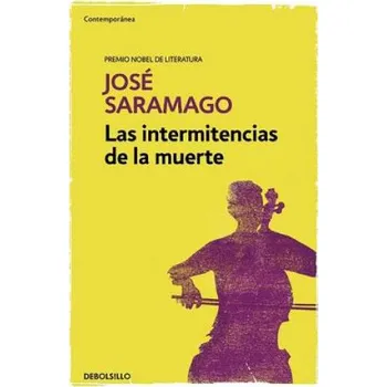 Beletrie pro dospělé Las intermitencias de la muerte / Death with Interruptions (JOSE SARAMAGO)(Brožovaná)
