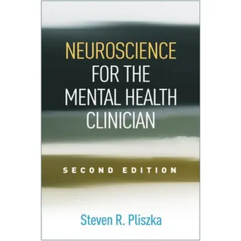 Neuroscience for the Mental Health Clinician (Steven R. Pliszka)(Brožovaná)