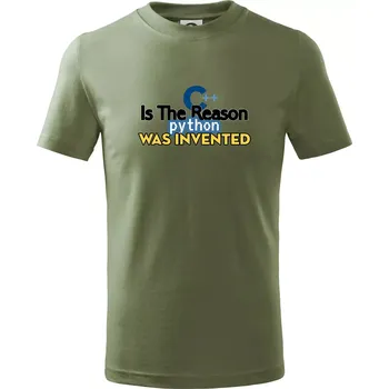 C++ Is The Reason Python Was Invented - Tričko dětské bavlněné - 98 cm / 2 roky ( Khaki )