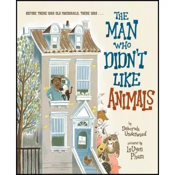 Populárně naučná literatura pro dospělé The Man Who Didn't Like Animals (Leuyen Pham)(Pevná)