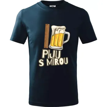 Piju s mírou - Tričko dětské bavlněné - 98 cm / 2 roky ( Námořní modrá (velmi tmavá - téměř černá) )