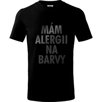 Mám alergii na barvy - černý potisk - Tričko dětské bavlněné - 98 cm / 2 roky ( Černá )